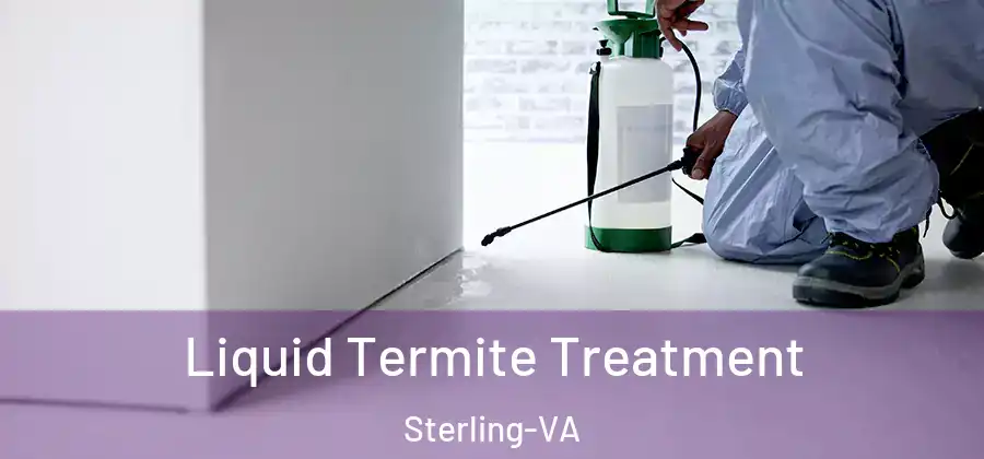 Liquid Termite Treatment Sterling-VA